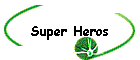 Super Heros